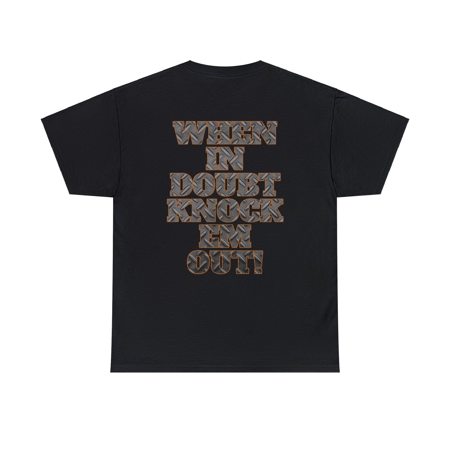 IAAB 2023-2024 Tour | When In Doubt Knock Em Out Heavy Cotton Quality T-Shirt | 6 Colors