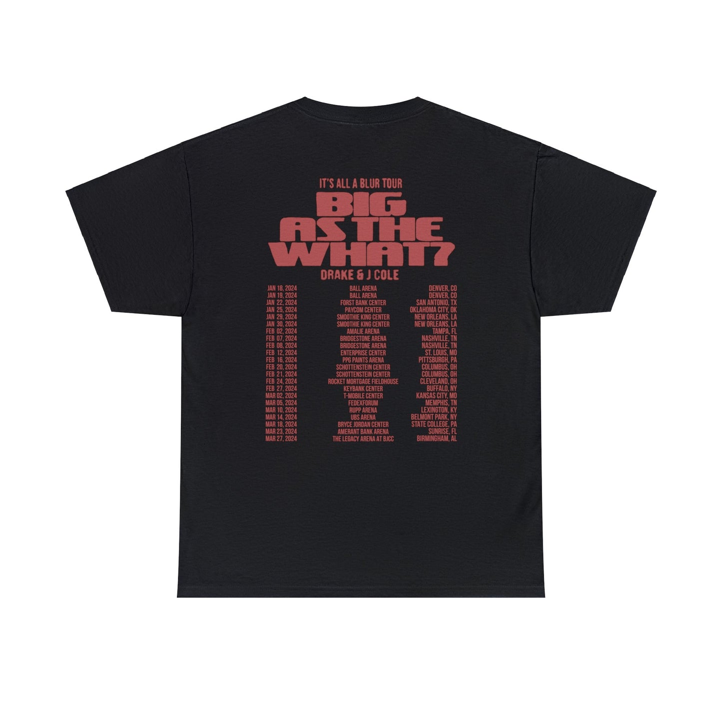 Big As The What Tour | Exclusive Tour Dates T-shirt | 5 Colors - Heavy Cotton Quality