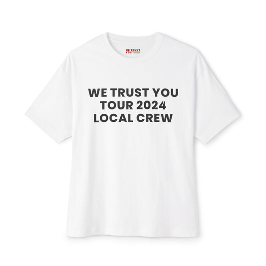 ONLINE EXCLUSIVE | We Trust You Tour 2024 Local Crew T-shirt | We Trust You Tour Merch