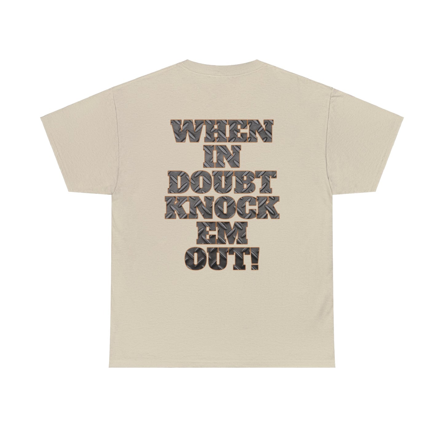 IAAB 2023-2024 Tour | When In Doubt Knock Em Out Heavy Cotton Quality T-Shirt | 6 Colors