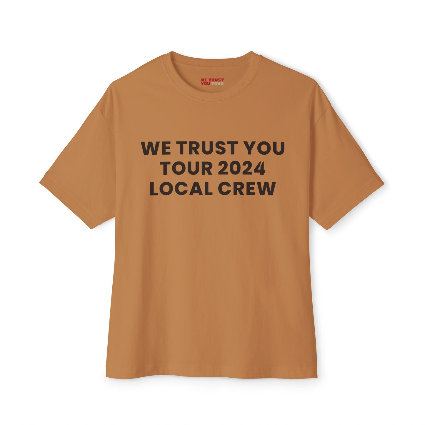 ONLINE EXCLUSIVE | We Trust You Tour 2024 Local Crew T-shirt | We Trust You Tour Merch