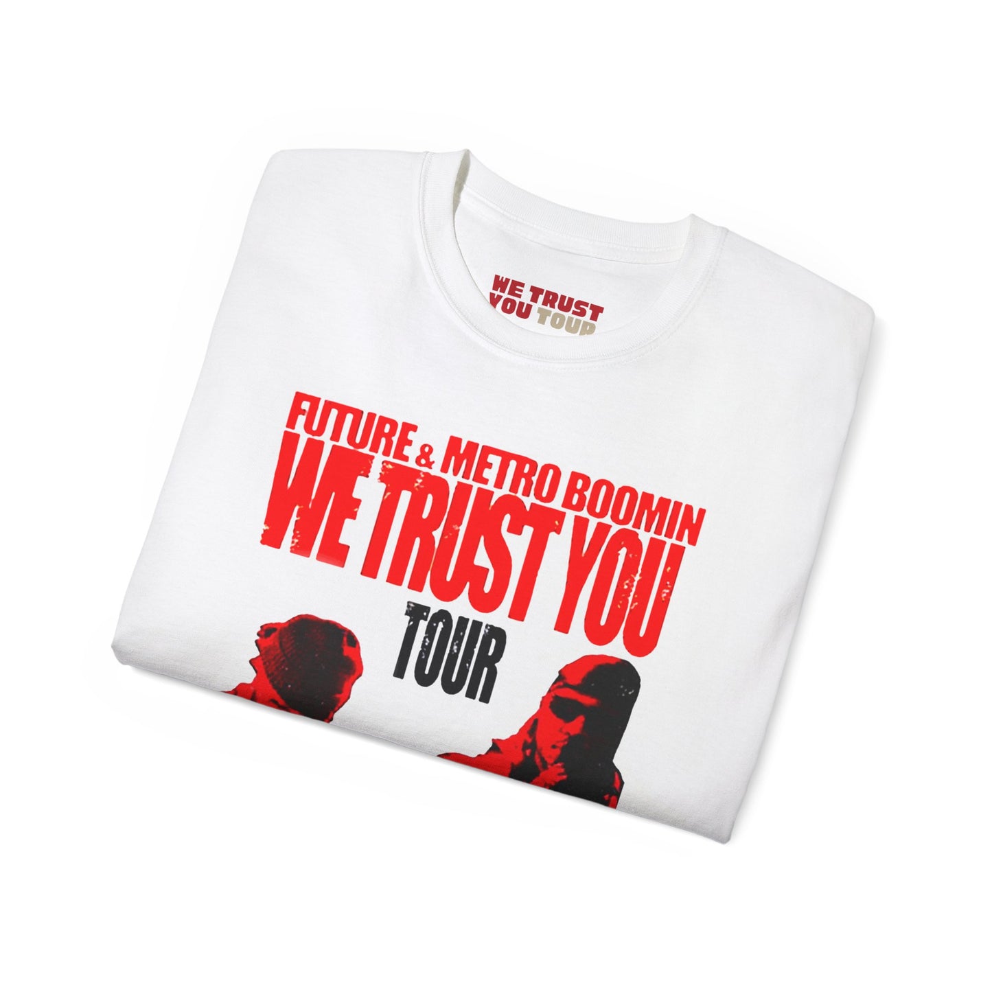 WE TRUST YOU TOUR DATES T-SHIRT | FUTURE & METRO BOOMIN