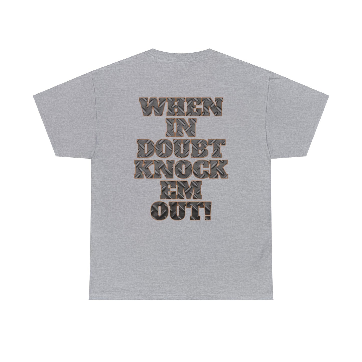 IAAB 2023-2024 Tour | When In Doubt Knock Em Out Heavy Cotton Quality T-Shirt | 6 Colors