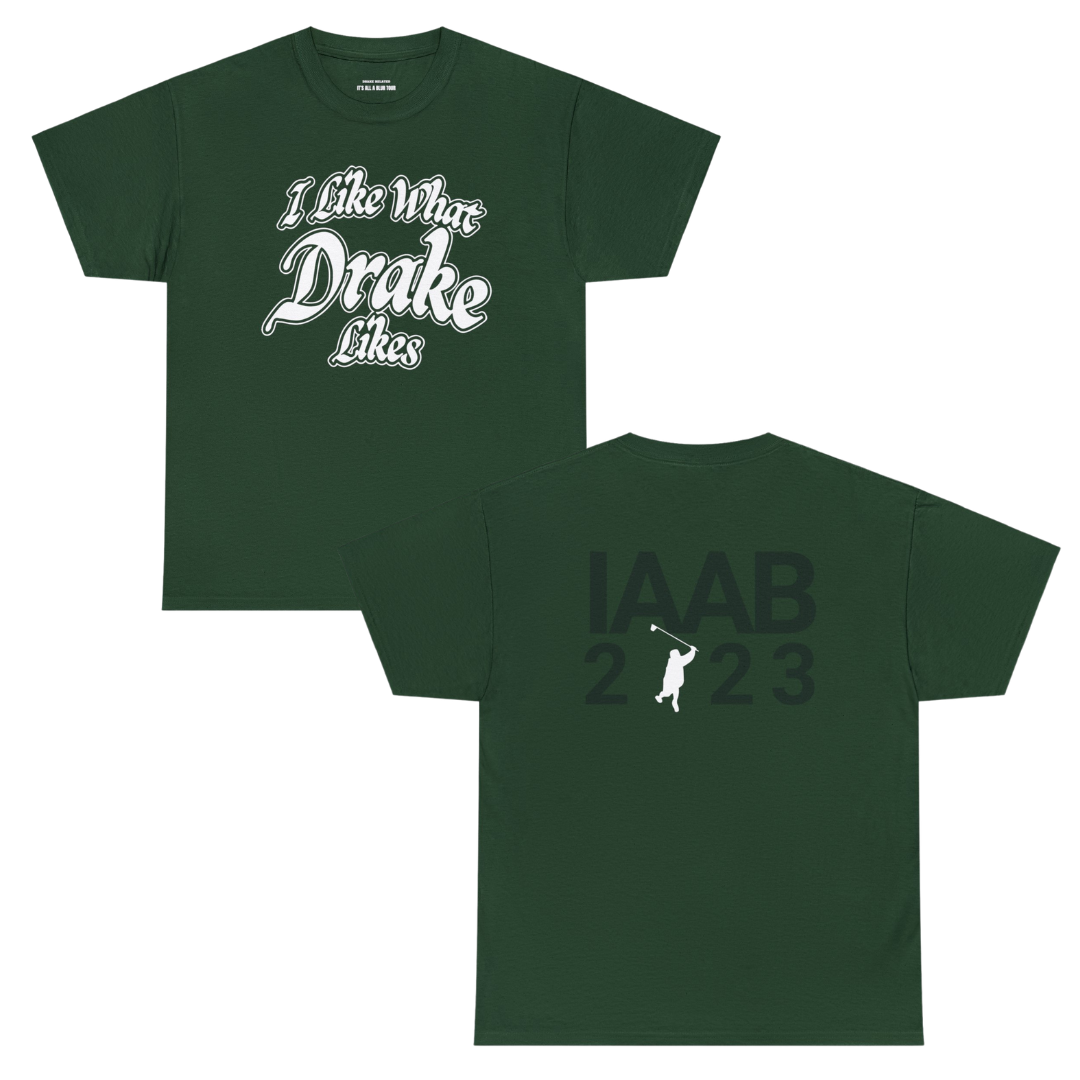 IAAB 2023-2024 Tour | I Like What Drake Likes T-Shirt | 5 Colors - Heavy Cotton Quality