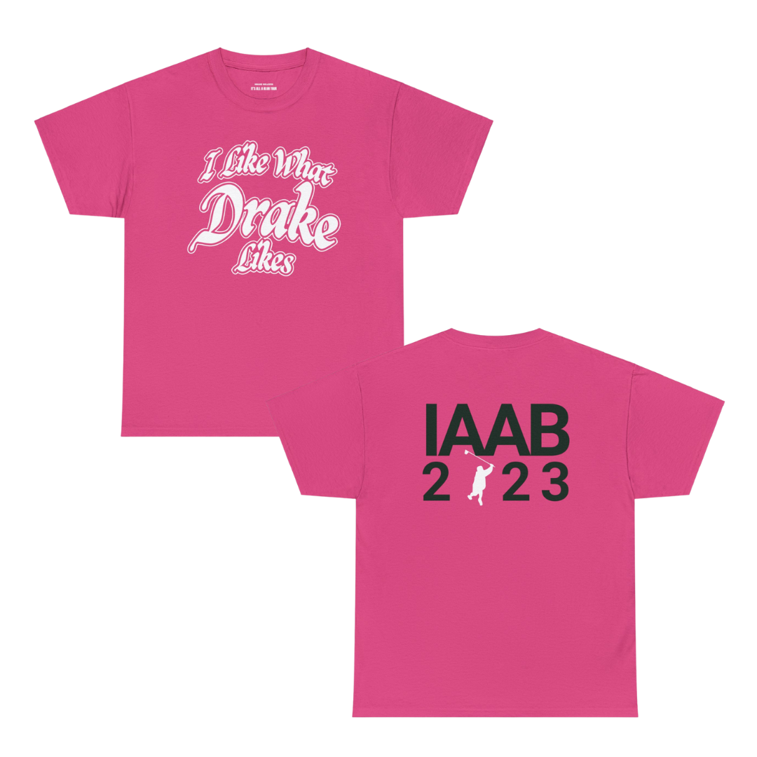 IAAB 2023-2024 Tour | I Like What Drake Likes T-Shirt | 5 Colors - Heavy Cotton Quality