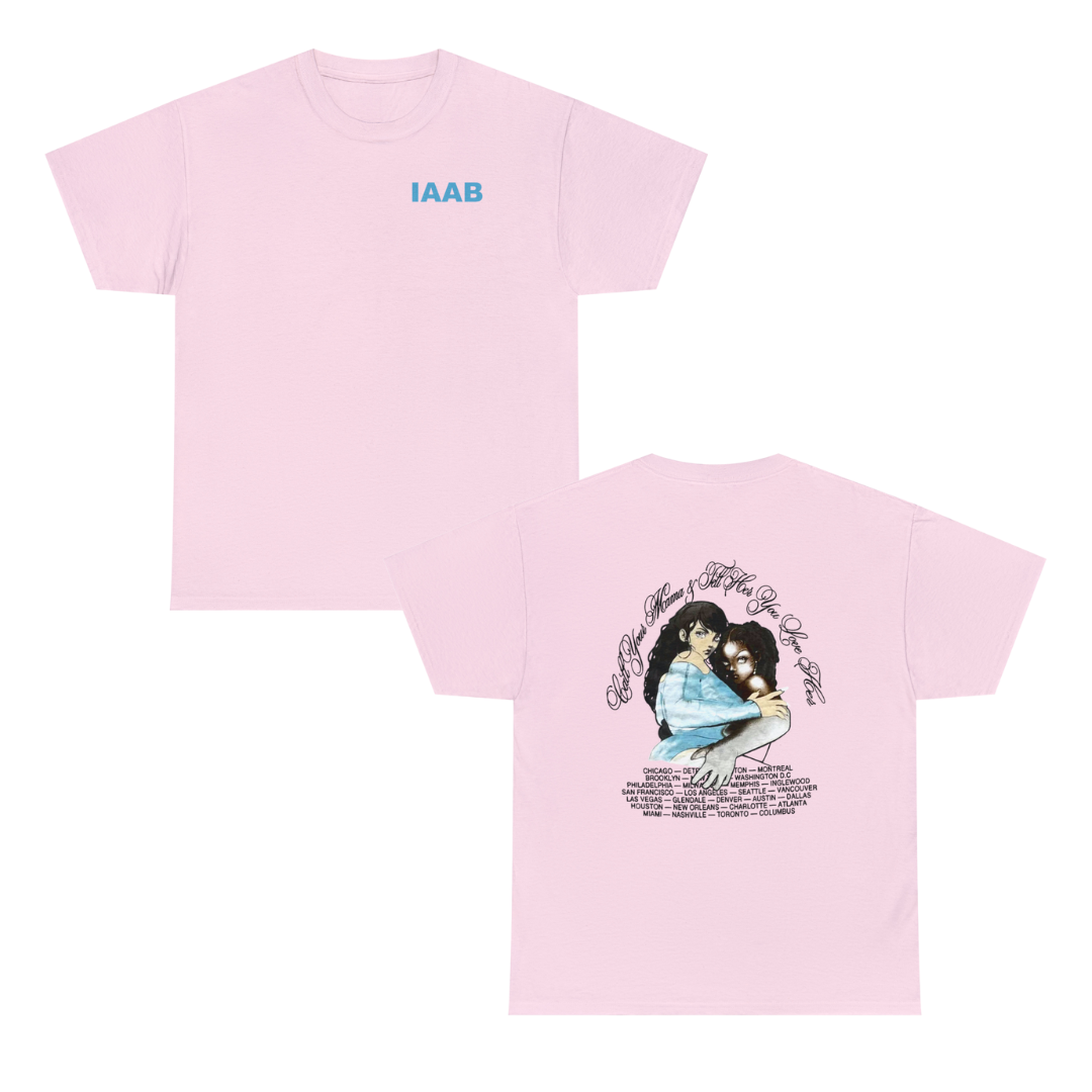 IAAB 2023-2024 Tour / Call Your Mama Tell Her You Love Her T-Shirt - Heavy Cotton Quality | 5 Colors